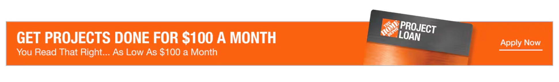 Get Projects Done for $100 a Month — Home Depot Project Loan